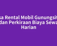 Jasa Rental Mobil Gunungsitoli dan Perkiraan Biaya Sewa Harian