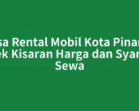 Jasa Rental Mobil Kota Pinang: Cek Kisaran Harga dan Syarat Sewa