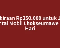 Perkiraan Rp250.000 untuk Jasa Rental Mobil Lhokseumawe per Hari