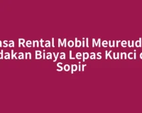 Jasa Rental Mobil Meureudu: Bedakan Biaya Lepas Kunci dan Sopir