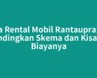 Jasa Rental Mobil Rantauprapat: Bandingkan Skema dan Kisaran Biayanya