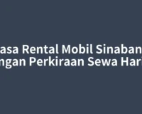 Jasa Rental Mobil Sinabang dengan Perkiraan Sewa Harian