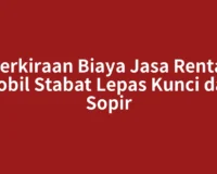 Perkiraan Biaya Jasa Rental Mobil Stabat Lepas Kunci dan Sopir