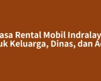 Jasa Rental Mobil Indralaya untuk Keluarga, Dinas, dan Acara