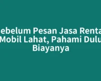 Sebelum Pesan Jasa Rental Mobil Lahat, Pahami Dulu Biayanya