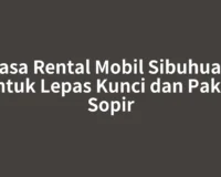 Jasa Rental Mobil Sibuhuan untuk Lepas Kunci dan Paket Sopir