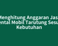 Menghitung Anggaran Jasa Rental Mobil Tarutung Sesuai Kebutuhan