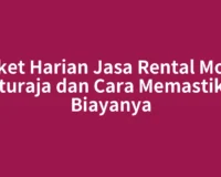 Paket Harian Jasa Rental Mobil Baturaja dan Cara Memastikan Biayanya