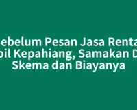 Sebelum Pesan Jasa Rental Mobil Kepahiang, Samakan Dulu Skema dan Biayanya